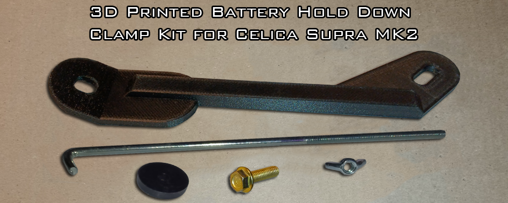 3D Printed Battery Hold Down Clamp Kit for Celica Supra MK2